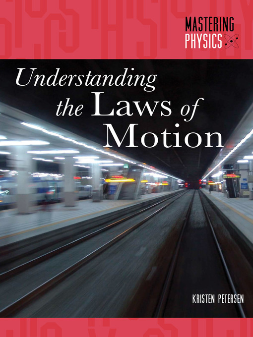 Title details for Understanding the Laws of Motion by Kristen Petersen - Available